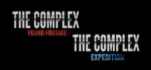 The Complex: Found Footage & The Complex: Expedition banner