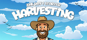 The Day I Started Harvesting banner