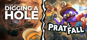 A Game About Digging A Hole + Pratfall banner
