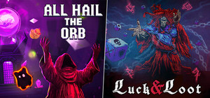 All Hail the Orb - Luck & Loot banner