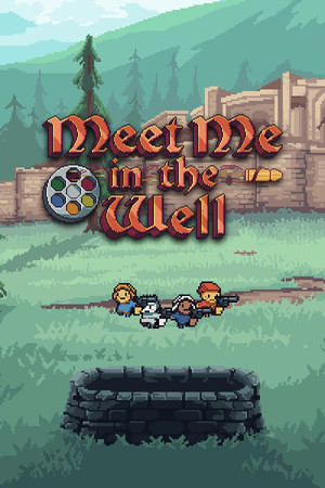 Meet Me In The Well