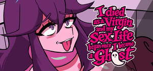 I Died as a Virgin and My Sex Life Began Once I Became a Ghost! banner
