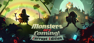 Monsters are Coming! Corrupt Edition banner