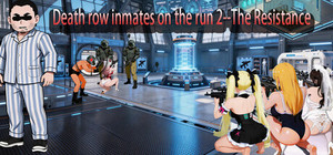 Death row inmates on the run 2--The Resistance banner