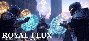 Royal Flux — The Astral Shadow Plague banner