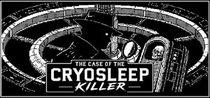 The Case of the Cryosleep Killer banner