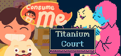 Consume Me + Titanium Court Squabbling Siblings Bundle