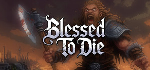 Blessed To Die banner