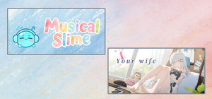 Your Wife & Musical Slime banner
