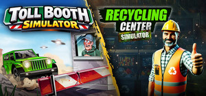 Toll Booth Simulator x Recycling Center Simulator banner