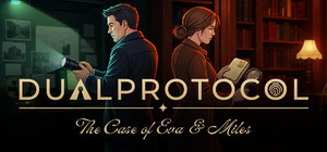 DUAL PROTOCOL: The Case of Eva & Miles banner