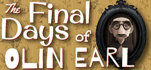 The Final Days of Olin Earl banner