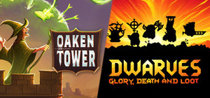 Oaken Tower + Dwarves: Glory, Death and Loot banner