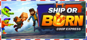 Ship or Burn! Coop express banner