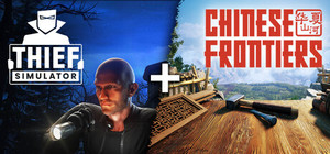 Thief Simulator and Chinese Frontiers banner