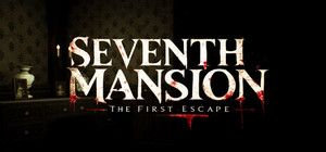 Seventh Mansion: The First Escape banner