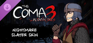 The Coma 3: Bloodlines - Nightmare Slayer Skin banner
