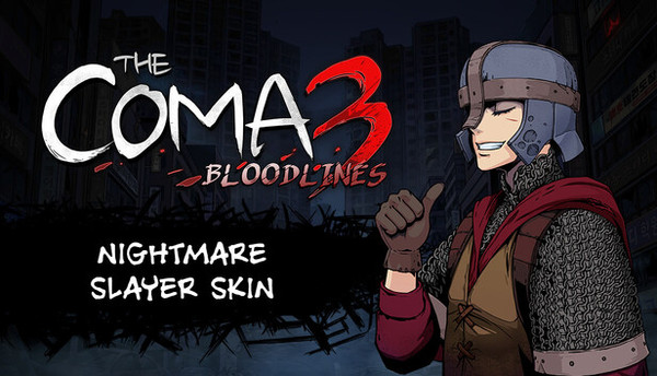 The Coma 3: Bloodlines - Nightmare Slayer Skin