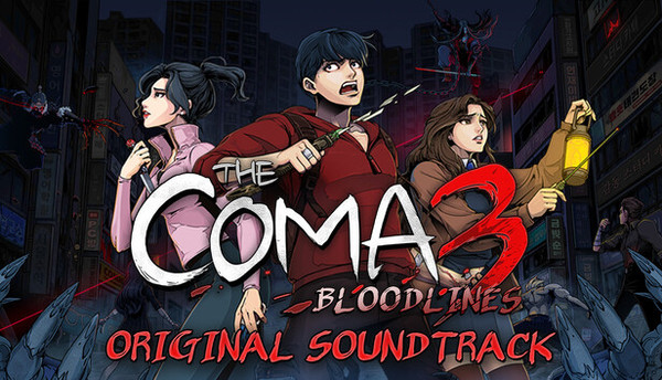 The Coma 3: Bloodlines - Original Soundtrack