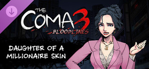 The Coma 3: Bloodlines - Daughter of a Millionaire Skin banner