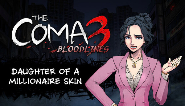 The Coma 3: Bloodlines - Daughter of a Millionaire Skin