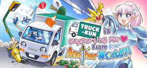 Truck-kun is Supporting Me from Another World?! banner