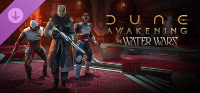 Dune: Awakening - The Water Wars