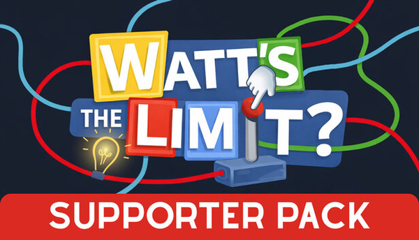 Watt's The Limit? - Supporter Pack