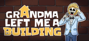 Grandma Left Me A Building banner