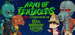 Army of Tentacles: (Not) A Cthulhu Dating Sim 10th Anniversary Edition banner