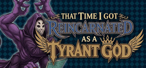 That time i got reincarnated as a Tyrant God banner