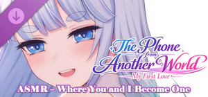 The Phone from Another World: My First Love - ASMR - Where You and I Become One banner