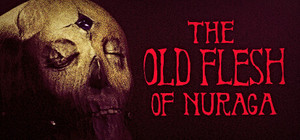 The Old Flesh of Nuraga banner