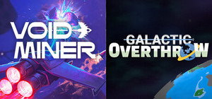 Void Miner x Galactic Overthrow banner