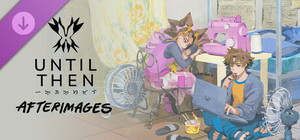 Until Then: Afterimages banner