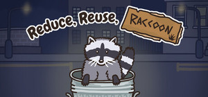 Reduce, Reuse, Raccoon banner