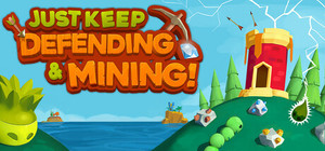 Just Keep Defending And Mining banner