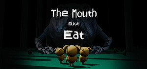 The Mouth must Eat banner