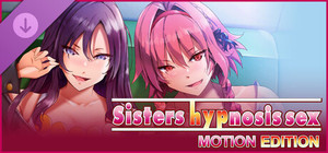 Sisters hypnosis sex MOTION EDITION banner
