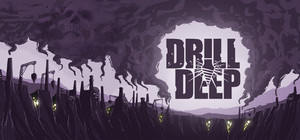Drill Deep banner