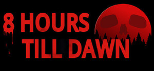 8 Hours Till Dawn banner