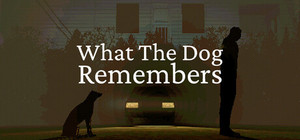 What The Dog Remembers banner