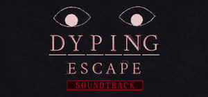 Dyping Escape Soundtrack banner