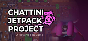 Chattini Jetpack Project: A Hololive Fan Game banner