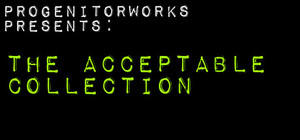 ProgenitorWorks' Acceptable Collection banner