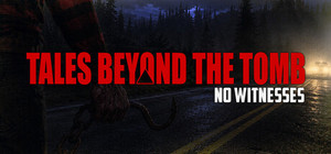 Tales Beyond The Tomb - No Witnesses banner