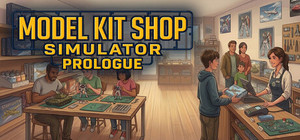 Model Kit Shop Simulator: Prologue banner