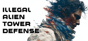 Illegal Alien Tower Defense banner