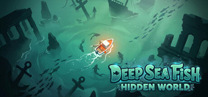 Deep Sea Fish: Hidden World banner