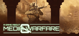 A Game About Media & Warfare banner
